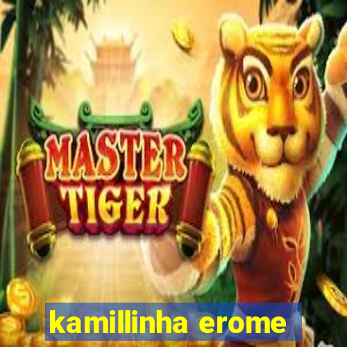 kamillinha erome